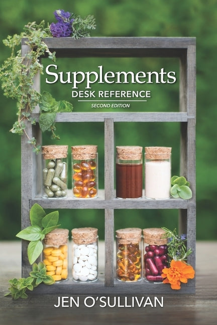Supplements Desk Reference: Second Edition by O'Sullivan, Jen