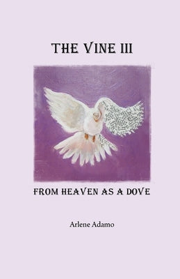 The Vine III, from Heaven as a Dove by Adamo, Arlene