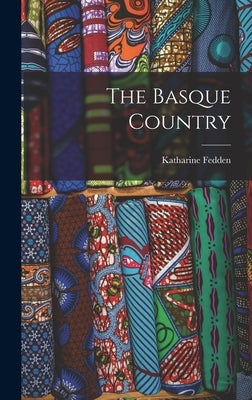The Basque Country by Fedden, Katharine