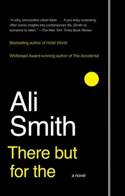There But for the by Smith, Ali