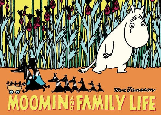 Moomin and Family Life by Jansson, Tove