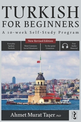 Turkish for Beginners: A 10-Week Self-Study Program (2nd Edition with Audio) by Taşer, Ahmet Murat