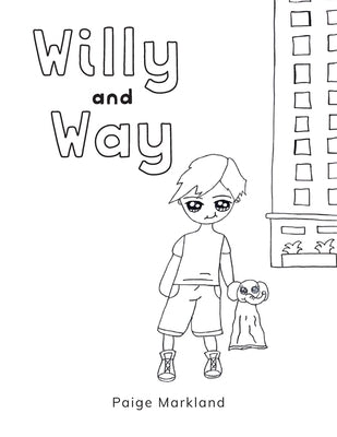 Willy and Way by Markland, Paige