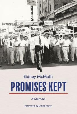 Promises Kept: A Memoir by McMath, Sidney S.