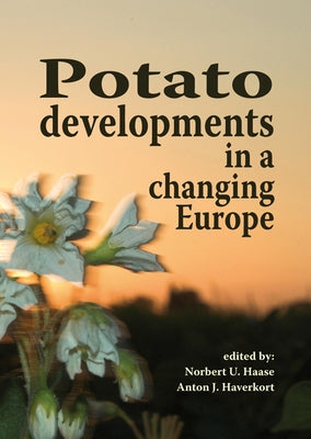 Potato developments in a changing Europe by Haasse, N. U.