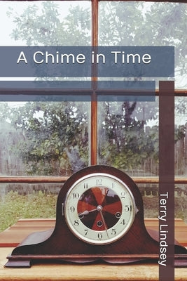 A Chime in Time by Lindsey, Terry