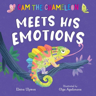 CAM the Chameleon Meets His Emotions by Clever Publishing