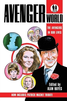 Avengerworld: The Avengers in Our Lives by Rogers, Dave
