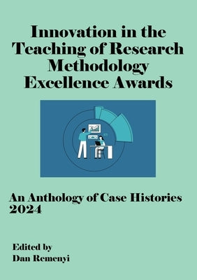 Innovation in Teaching of Research Methodology Excellence Awards 2024 by Remenyi, Dan
