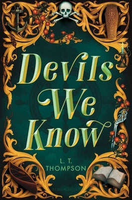 Devils We Know by Thompson, L. T.