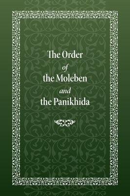 The Order of the Moleben and the Panikhida by Monastery, Holy Trinity