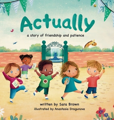 Actually: A Story of Friendship and Patience by Brown, Sara