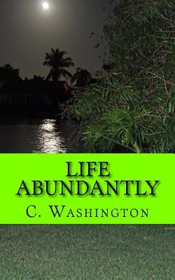 Life Abundantly by Washington, C.