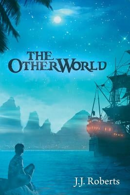 The Other World by Roberts, J. J.
