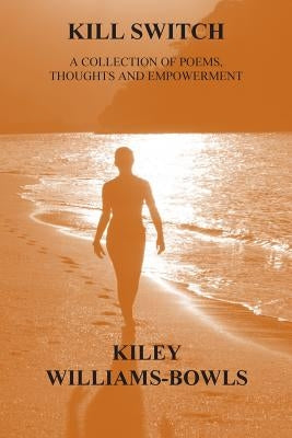 Kill Switch by Williams-Bowls, Kiley