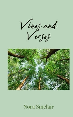 Vines and Verses by Sinclair, Nora