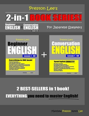 Preston Lee's 2-in-1 Book Series! Beginner English & Conversation English Lesson 1 - 60 For Japanese Speakers by L. King, Kevin