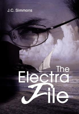 The Electra File by Simmons, J. C.