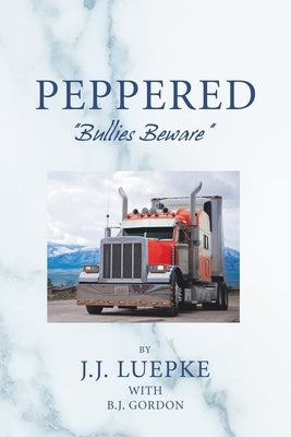 Peppered: Bullies Beware by Luepke, J. J.