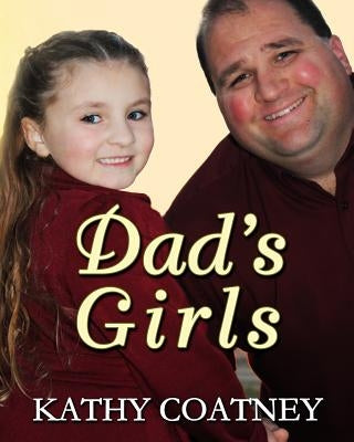Dad's Girls by Coatney, Kathy