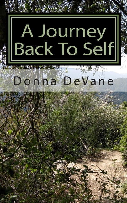 A Journey Back To Self: Lessons for Healing by Devane, Donna