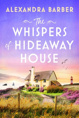 The Whispers of Hideaway House by Barber, Alexandra