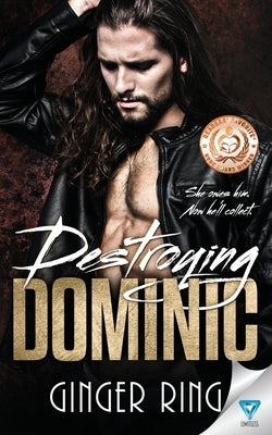 Destroying Dominic by Ring, Ginger