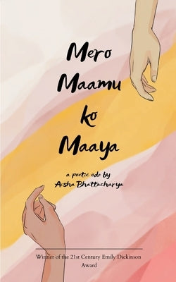 Mero Maamu Ko Maaya by Bhattacharya, Aisha