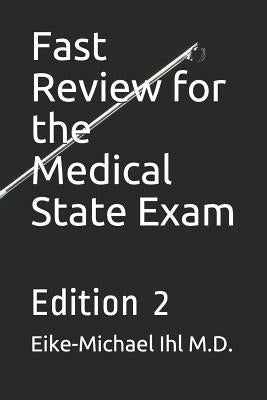Fast Review for the Medical State Exam: Edition 2 by Ihl M. D., Eike Michael