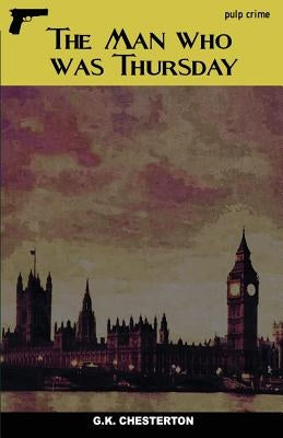 The Man who was Thursday by Chesterton, G. K.