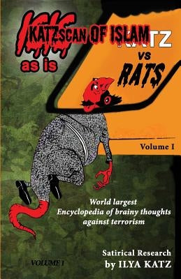 KATZscan of Islam: World's largest encyclopedia of insults against Islamofascism. Vol.1 by Katz, Ilya