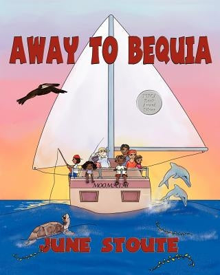 Away to Bequia by Stoute, June