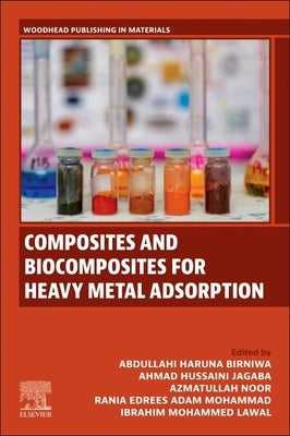 Composites and Biocomposites for Heavy Metal Adsorption by Birniwa, Abdullahi Haruna