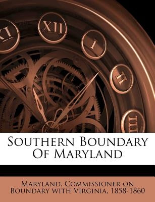 Southern Boundary of Maryland by Maryland Commissioner on Boundary Line