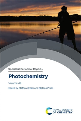 Photochemistry: Volume 49 by Crespi, Stefano