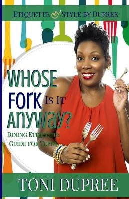 Whose Fork Is It Anyway by Dupree, Toni