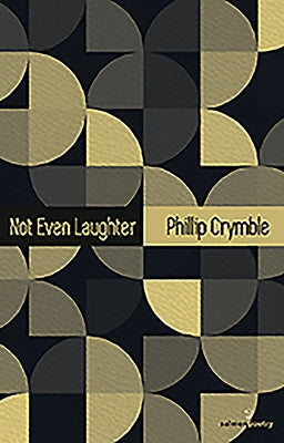 Not Even Laughter by Crymble, Phillip