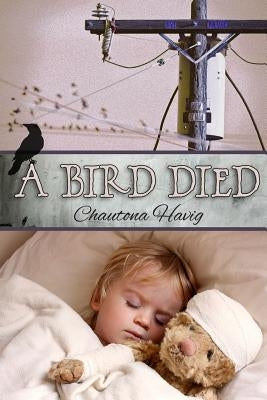 A Bird Died by Havig, Chautona