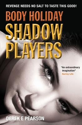 Body Holiday - Shadow Players: (Steamy high fantasy books) by Pearson, Derek E.