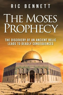 The Moses Prophecy by Bennett, Ric
