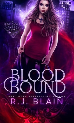 Blood Bound by Blain, R. J.