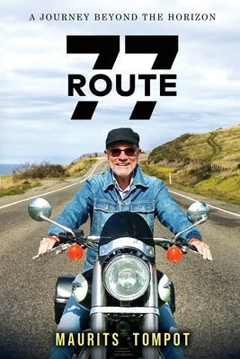 Route 77: A Journey Beyond the Horizon by Tompot, Maurits