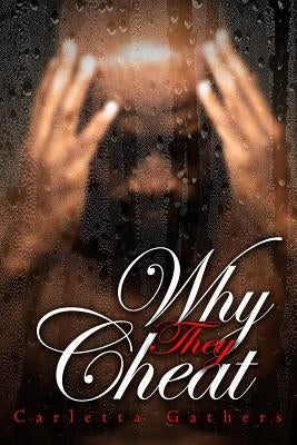 Why They Cheat by Gathers, Carletta