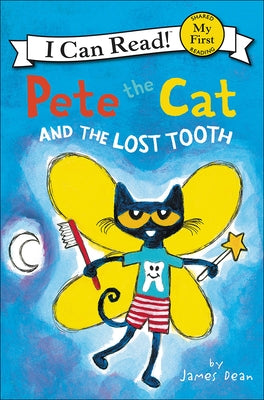 Pete the Cat and the Lost Tooth by Dean, James