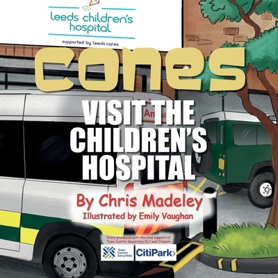 Cones Visit the Children's Hospital by Madeley, Chris