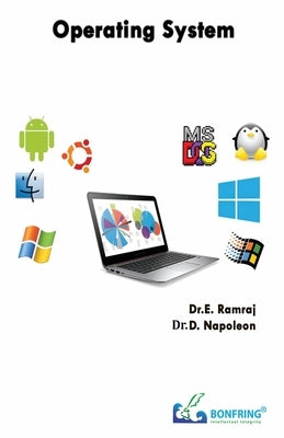 Operating System by Ramaraj, Dr E.