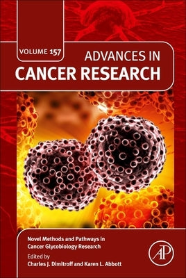 Novel Methods and Pathways in Cancer Glycobiology Research: Volume 157 by Dimitroff, Charles J.