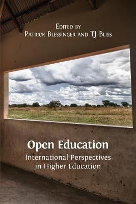 Open Education: International Perspectives in Higher Education by Blessinger, Patrick
