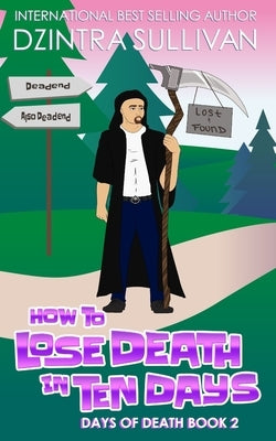 How to Lose Death in Ten Days by Sullivan, Dzinra