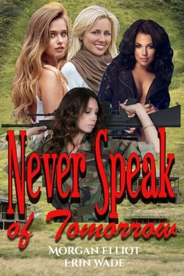 Never Speak of Tomorrow by Wade, Erin